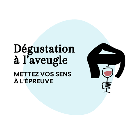 Atelier Dégustation à l'aveugle - Atelier - Le Vin dans les Voiles - Le vin dans les voiles